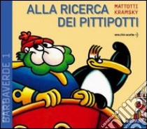 Alla ricerca dei Pittipotti libro di Kramsky Jerry - Mattotti Lorenzo