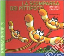 La scomparsa dei Pittipotti libro di Mattotti Lorenzo - Kramsky Jerry