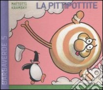 La pittipottite libro di Mattotti Lorenzo - Kramsky Jerry