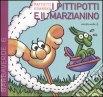 I Pittipotti e il marzianino libro di Kramsky Jerry - Mattotti Lorenzo