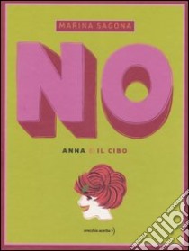 No. Anna e il cibo libro di Sagona Marina