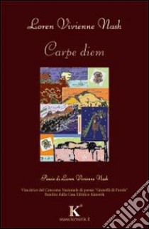 Carpe diem libro di Nash Loren V.