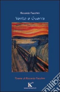 Vento e guerra libro di Fiacchini Riccardo