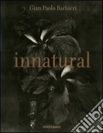 Innatural. Ediz. italiana libro di Barbieri G. Paolo