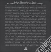 La rabbia-La rage. Ediz. bilingue libro di Di Carlo Andrea A.