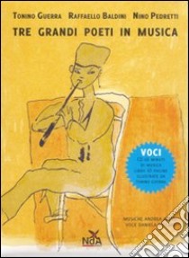 Voci. Tre grandi poeti in musica. Con CD Audio libro di Guerra Tonino; Baldini Raffaello; Pedretti Nino