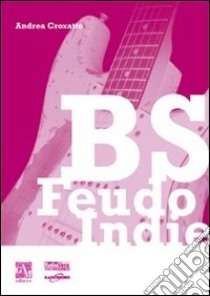 BS feudo indie libro di Croxatto Andrea