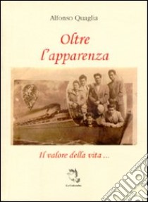 Oltre l'apparenza libro di Quaglia Alfonso