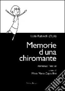 Memorie d'una chiromante libro di Rafanelli Leda; Cappellini M. M. (cur.)