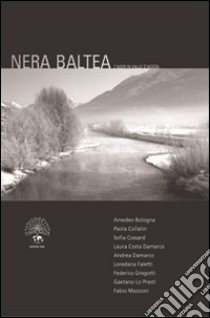 Nera Baltea. 7 noir in Valle d'Aosta libro