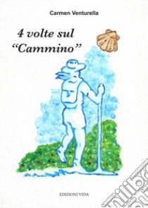 4 volte sul «Cammino» libro di Venturella Carmen