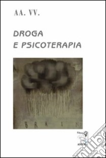 Droga e psicoterapia libro