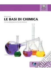 Le basi di chimica. Con espansione online. Per le Scuole superiori libro di Donelli Mattia