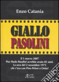 Giallo Pasolini libro di Catania Enzo