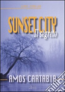 Sunset City. Il segreto libro di Cartabia Amos