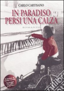 In paradiso persi una calza. Con CD Audio libro di Cartisano Carlo