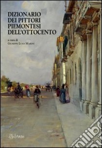 Dizionario dei pittori piemontesi dell'Ottocento libro di Marini G. L. (cur.)