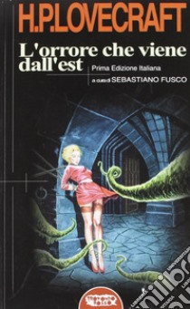 L'orrore che viene dall'est libro di Lovecraft Howard P.; Fusco S. (cur.)