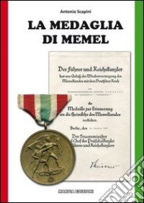 La medaglia di Memel libro di Scapini Antonio