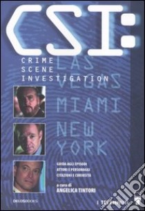 C.S.I. Crime scene investigation libro