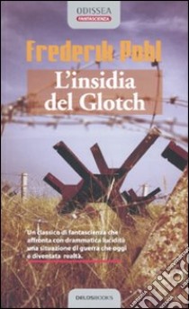 L'insidia del Glotch libro di Pohl Frederik