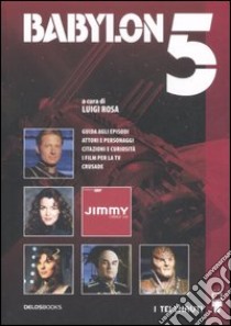 Babylon 5 libro di Rosa L. (cur.)