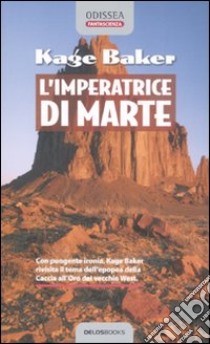 L'imperatrice di Marte libro di Baker Kage