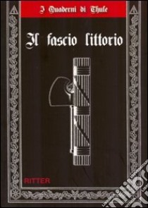 Il fascio littorio libro di Collini Antonio M.