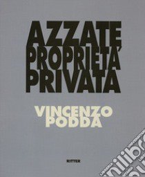 Azzate proprietà privata libro di Podda Vincenzo