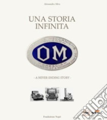 OM. Una storia infinita-A never ending story. Ediz. illustrata libro di Silva Alessandro
