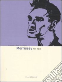 Morrissey libro di Reid Pat