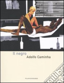 Il negro libro di Caminha Adolfo; Barca V. (cur.)