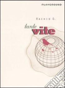 Tante vite libro di Rachid O.