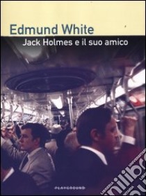 Jack Holmes e il suo amico libro di White Edmund