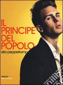 Il principe del popolo libro di Pepperkamp Elia