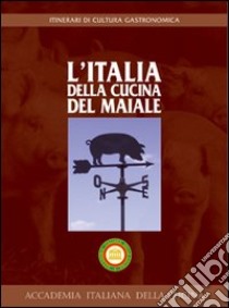 L'Italia della cucina del maiale libro