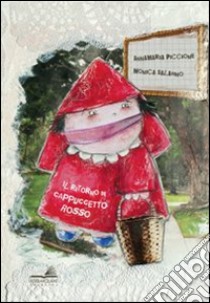 Il ritorno di Cappuccetto rosso libro di Piccione Annamaria