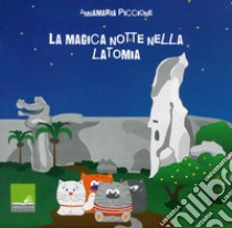 La magica notte nella latomia libro di Piccione Annamaria