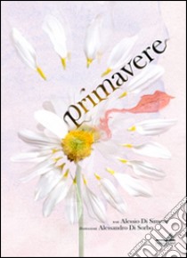 Primavere libro di Di Simone Alessio