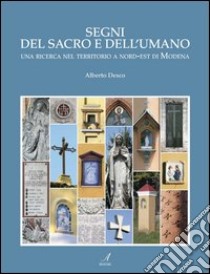 Segni del sacro e dell'umano libro di Desco Alberto