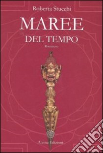 Maree del tempo libro di Stucchi Roberta