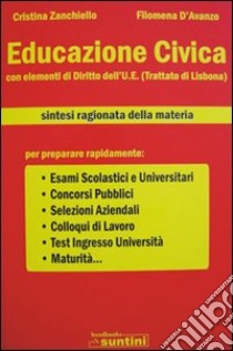 Educazione civica con elementi di diritto dell'U.E. (Trattato di Lisbona) libro di Zanchiello Cristina; D'Avanzo Filomena