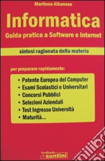 Informatica. Guida pratica a software e internet libro di Albanese Marilena