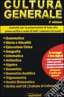 Cultura generale libro di Albanese Marilena; De Iesu Michela; Mercurio Grazia; Zanchiello C. (cur.); D'Avanzo F. (cur.); Bozzacco M. (cur.)