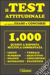 Il test attitudinale per superare esami e concorsi libro di Albanese Marilena; Mercurio Grazia