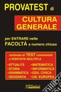 Provatest di cultura generale per entrate nelle facoltà a numero chiuso libro di Mercurio Grazia; Albanese Marilena; Monti Rossana