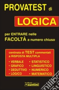 Provatest di logica per entrate nelle facoltà a numero chiuso libro di Albanese Marilena; Mercurio Grazia