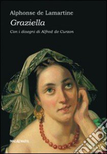 Graziella libro di Lamartine Alphonse de