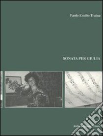 Sonata per Giulia libro di Traina Paolo E.