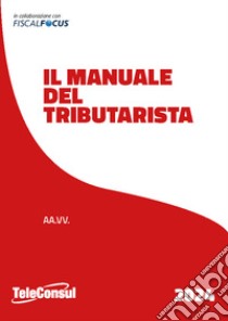 Manuale del tributarista libro di Fiscal Focus